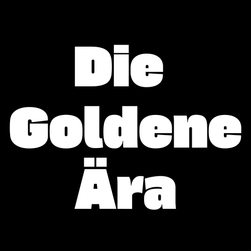 Die Goldene Ära